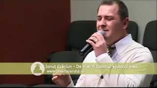 Ionut Craciun  De nar fi Domnul ajutorul meu [upl. by Ag]