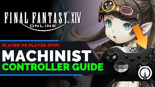 FFXIV Machinist PvP Controller Guide  New Player Guide [upl. by Florina]