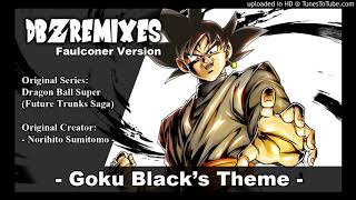 Goku Blacks Theme Faulconer Version [upl. by Namhar]