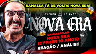 DAMASSACLAN  NOVA ERA CYPHER 10 ANOS REACT [upl. by Naitsabes715]