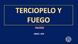 Falcons  Terciopelo y Fuego Karaoke [upl. by Ashmead]