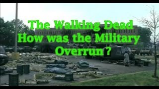 The Walking Dead  The Military vs Walkers How was the Military Overrun [upl. by Aitenev424]