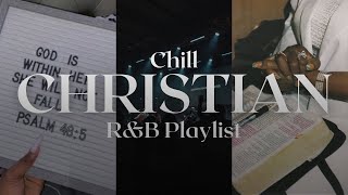 Chill Christian RampB Playlist  Chill Christian Music  Christian Playlist 2024  Studying Playlist [upl. by Ardath]