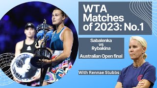 WTA Matches of 2023 No1 Aryna Sabalenka  Elena Rybakina Australian Open final with Rennae Stubbs [upl. by Azitram]