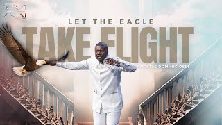 LET THE EAGLE TAKE FLIGHT  APOSTLE DOMINIC OSEI  MARRIAGE amp DESTINY FAST 2023  KFT CHURCH [upl. by Ardnalahs601]