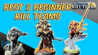 Top 3 Kill Teams FOR BEGINNERS [upl. by Neomah]