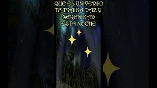 BUENAS NOCHES QUE EL UNIVERSO TE TRAIGA PAZ Y SERENIDAD ESTA NOCHE [upl. by Felita]