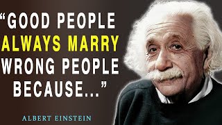 Powerful Albert Einstein Quotes About Life That Can Make You A Genius in 10 Minutes [upl. by Ahsikrats992]