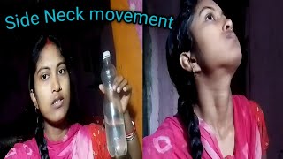 Side Neck movementNeck movement Water swallowing [upl. by Seitz]