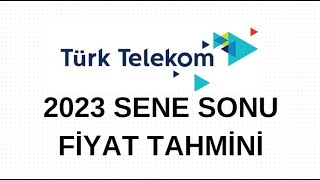 TTKOM SENE SONU FİYAT TAHMİNİ [upl. by Nylime]