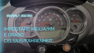 Come impostare modalità MigliaKm e grado FahrenheitCelsius su Piaggio Beverly 300350 [upl. by Sanger]