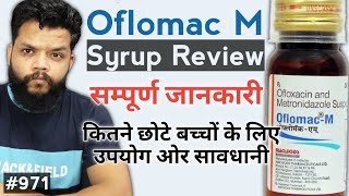 Oflomac M Syrup Review In Hindi  Metronidazole amp Ofloxacin Syrup Uses Side Effects Dose In Hindi [upl. by Eicyaj125]