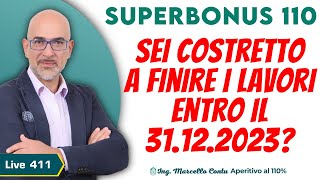 SuperBonus 110 sei costretto a finire i lavori entro il 31122023  Aperitivo al 110  N 411 [upl. by Ika842]