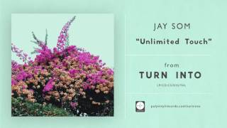 Jay Som  Unlimited Touch OFFICIAL AUDIO [upl. by Aicyla]