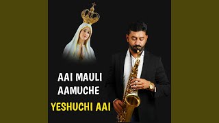 Aai Mauli Aamuche Yeshuchi Aai [upl. by Gnuj]