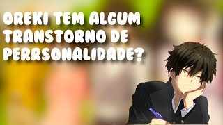 COMPROVANDO OREKI HOUTAROU DE HYOUKA TEM ALGUM TRANSTORNO DE PERSONALIDADE [upl. by Clements863]