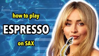 How to play Espresso on Saxophone  Saxplained [upl. by Inalem]