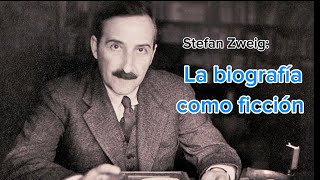 Stefan Zweig La biografía como ficción [upl. by Dewhurst]