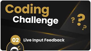 Coding Challenge 2  Live Input Feedback [upl. by Egiarc]