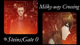 『SteinsGate 0』 Milkyway Crossing  True Ending [upl. by Ehtylb]