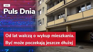 Od lat walczą o wykup mieszkania Być może poczekają jeszcze dłużej [upl. by Tyson579]