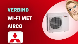 Hoe verbind je WiFi met Mitsubishi MSZAP50VGK Airco [upl. by Aihsilat628]