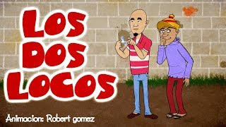 Los Dos Locos el3mendazo [upl. by Hsirap]