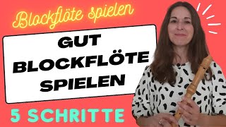 5 Schritte zu gutem Blockflötenspiel  verasblockflötenkanal [upl. by Zehe293]