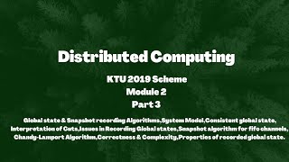 Distributed Computing KTU 2019 Scheme  Module 2 Part 3  ChandyLamport Algorithm [upl. by Solange242]