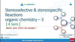 Stereospecific amp stereoselective reactions  organic chemistry 4 Sem  easy explanation  academics [upl. by Labanna]