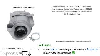 Heizpumpe Geschirrspüler wechseln Bosch Siemens 12014980 Constructa Neff Balay Gaggenau [upl. by Cleavland810]