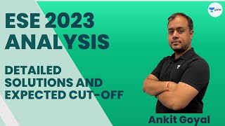 ESE 2023 Analysis  Detailed Solutions and Expected Cutoff  Ankit Goyal [upl. by Jacinthe614]