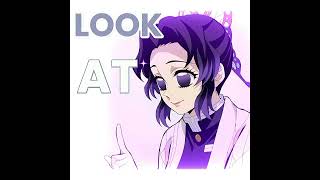 Look at me  •Camila Alvarenga• fypシ kny shinobu [upl. by Seroled]