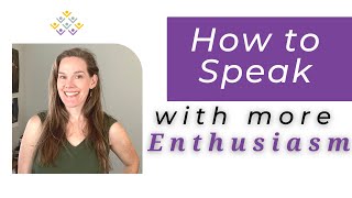 How to Speak with More Enthusiasm Fix a Monotone Voice [upl. by Mackie247]