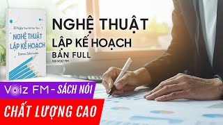 Sách nói Nghệ Thuật Lập Kế Hoạch  30 Ngày Thay Đổi Bản Thân  Damon Zahariades  Voiz FM [upl. by Schnur]