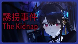 【The Kidnap】Have we been taken 🎼 [upl. by Esinrahc586]