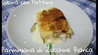 Parmigiana di Zucchine Bianca [upl. by Hatch]