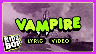 KIDZ BOP Kids  Vampire Lyric Video [upl. by Atined]