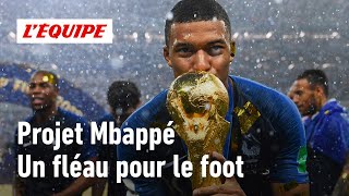 Le quotProjet Mbappéquot nuitil au football [upl. by Llenwahs]