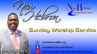 10624 New Hebron MBC Sunday Worship Service Pastor Joseph L Stone Jr [upl. by Bennion]