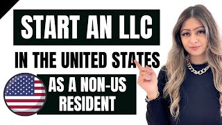 How To Open An LLC In The United States As A NONUS RESIDENT In 2022 [upl. by Ordway]