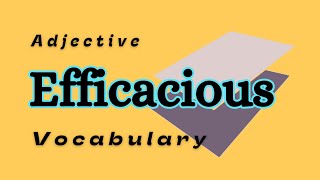 What is the meaning of Efficacious [upl. by Linnea]