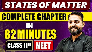 STATES OF MATTER in 82 Minutes  Full Chapter Revision  Class 11 NEET [upl. by Yssej590]