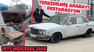 KADERİNE TERKEDİLMİŞ MERCEDES’e RESTORASYON 1977  250E  W123 [upl. by Acirdna184]