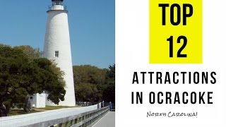 Top 12 Best Tourist Attractions in Ocracoke North Carolina [upl. by Wichern]