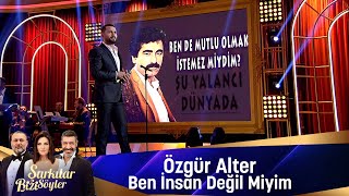 Özgür Alter  BEN İNSAN DEĞİL MİYİM [upl. by Salahi]