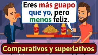 APRENDE ESPAÑOL Comparativos y superlativos  Conversaciones para aprender español  LEARN SPANISH [upl. by Lull]