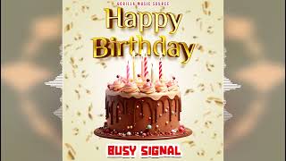 Busy Signal  Happy Birthday Gorilla Music Source 2024 Release [upl. by Ahset]