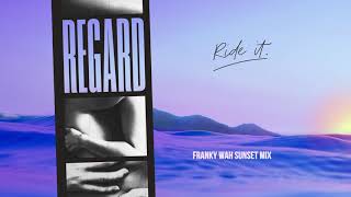 Regard  Ride it Franky Wah Remix [upl. by Freytag681]