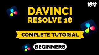 Free Davinci Resolve 18 Complete Tutorial for Beginners in Hindi  DAVINCI RESOLVE 186 [upl. by Neerac]